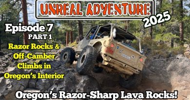 Unreal Adventure 2025: Unreal Adventure Hits The Pacific Northwest! Episode 7 – Part 1 Razor Sharp LAVA ROCK vs 4x4s: Oregon’s Rim Butte Trail